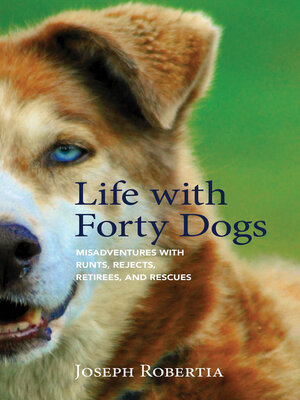 cover image of Life with Forty Dogs